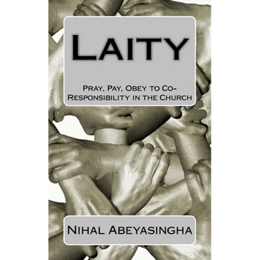 Laity: Pray, Pay, Obey to Co-Responsibility in the Church