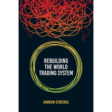 Rebuilding the World Trading System