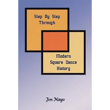 Step By Step Through Modern Square Dance History