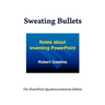 Sweating Bullets: Notes about Inventing PowerPoint