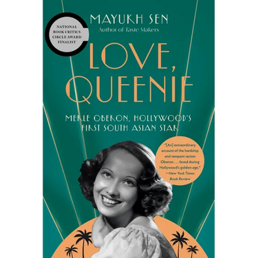 Love, Queenie: Merle Oberon, Hollywood's First South Asian Star