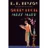 Queen Lucia & Miss Mapp: The Mapp & Lucia Novels