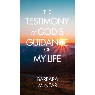 The Testimony of God's Guidance of My Life