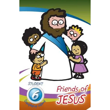 Friends of Jesus - Student: Six Discipleship Lessons for Children