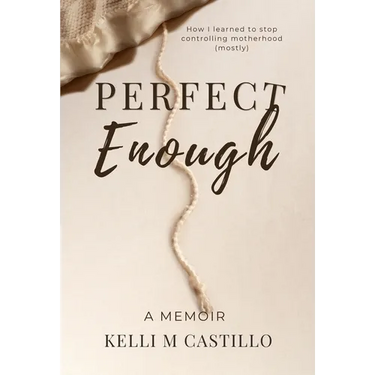 Perfect Enough: A Memoir