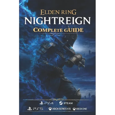 Elden Ring Nightreign: The Complete Game Guide for All Quests, Bosses, Builds, Secrets, and Endings