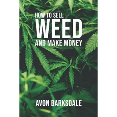 How To Sell Weed And Make Money