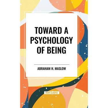 Toward a Psychology of Being