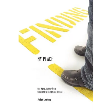 Finding My Place: One Man's Journey from Cleveland to Boston and Beyond