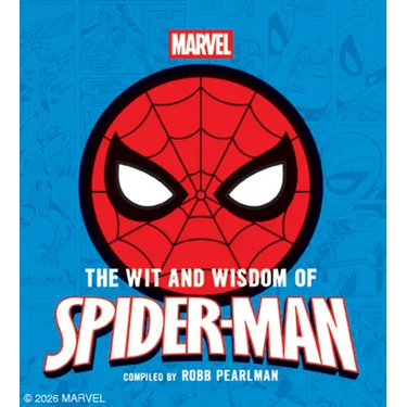 The Wit and Wisdom of Spider-Man: Quotes and Life Lessons from Your Favorite Superhero