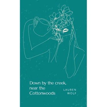 Down by the creek, near the Cottonwoods