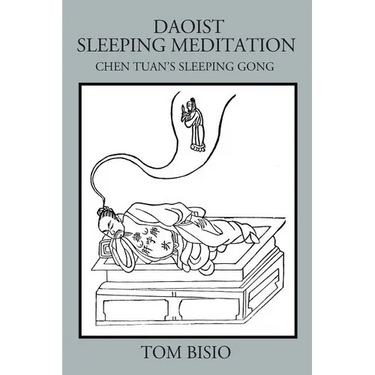 Daoist Sleeping Meditation: Chen Tuan's Sleeping Gong