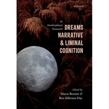 Dreams, Narrative, and Liminal Cognition: An Interdisciplinary Framework