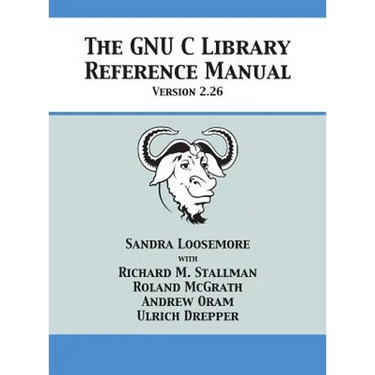 The GNU C Library Reference Manual Version 2.26