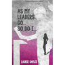 As My Leaders Go...So Do I