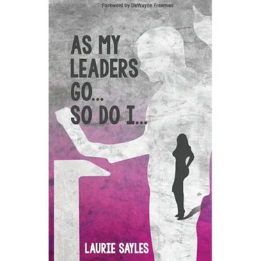 As My Leaders Go...So Do I