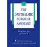 The Ophthalmic Surgical Assistant