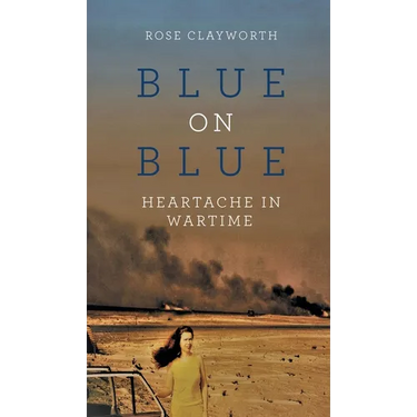Blue on Blue: Heartache in Wartime