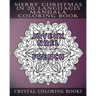 Merry Christmas In 20 Languages Mandala Coloring Book: Mandala Holiday Stress Relief Coloring Pages.
