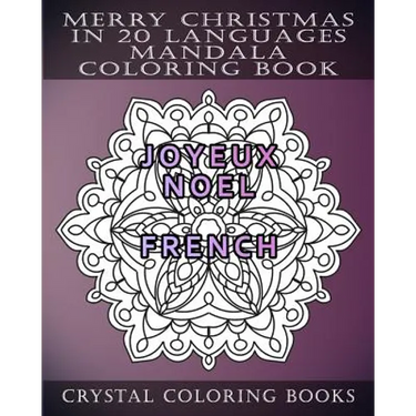 Merry Christmas In 20 Languages Mandala Coloring Book: Mandala Holiday Stress Relief Coloring Pages.