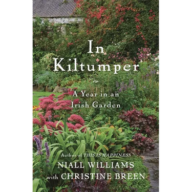 In Kiltumper: A Year in an Irish Garden