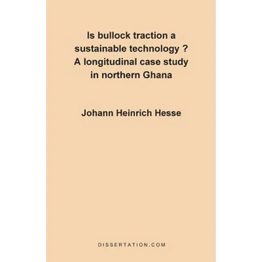 Is Bullock Traction a Sustainable Technology?: A Longitudinal Case Study in Northern Ghana