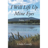 I Will Lift Up Mine Eyes: Psalm 121:1