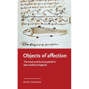 Objects of Affection: The Book and the Household in Late Medieval England