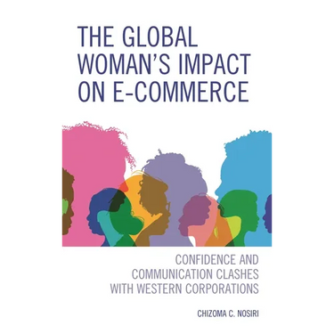 The Global Woman's Impact on E-Commerce: Confidence and Communication Clashes with Western Corporations
