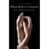 Whose Body Is It Anyway?: Justice and the Integrity of the Person