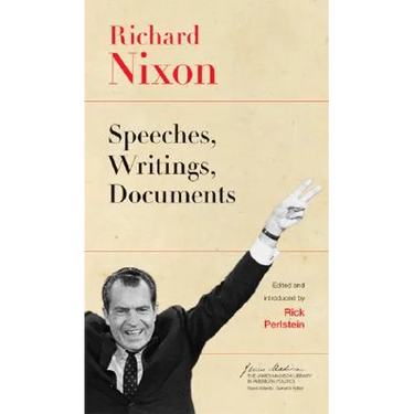 Richard Nixon: Speeches, Writings, Documents