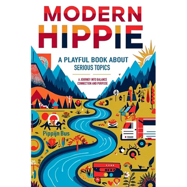 Modern Hippie: A playful book about serious topics