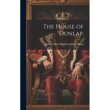 The House of Dunlap.
