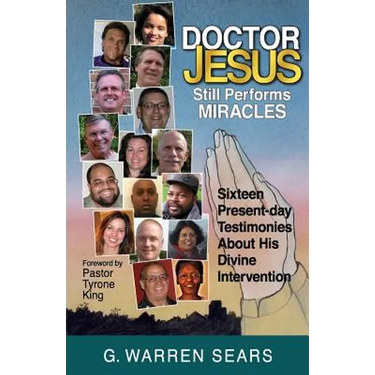 Doctor Jesus Still Performs Miracles