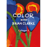 Color with Brian Clarke: Collages 3