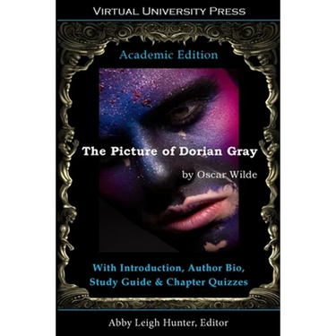 The Picture of Dorian Gray (Academic Edition): With Introduction, Author Bio, Study Guide & Chapter Quizzes