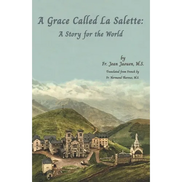 A Grace Called La Salette: A Story for the World