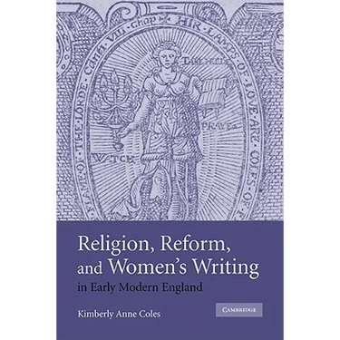 Religion, Reform, and Women's Writing in Early Modern England