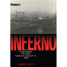 Inferno: The Firebombing of Japan, March 9-August 15,1945