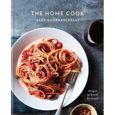 The Home Cook: Recipes to Know by Heart: A Cookbook
