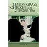 Lemon Grass Chicken and Ginger Tea: The Ta EA Chronicles Book I