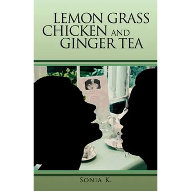 Lemon Grass Chicken and Ginger Tea: The Ta EA Chronicles Book I