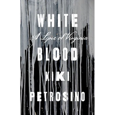 White Blood: A Lyric of Virginia