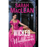 Wicked and the Wallflower: The Bareknuckle Bastards Book I