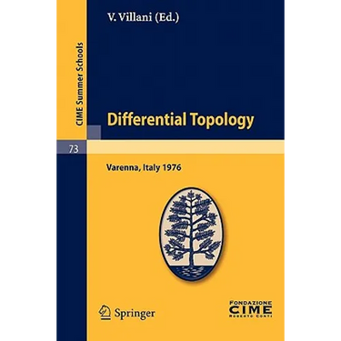 Differential Topology: Lectures Given at a Summer School of the Centro Internazionale Matematico Estivo (C.I.M.E.) Held in Varenna (Como), Italy, Augu