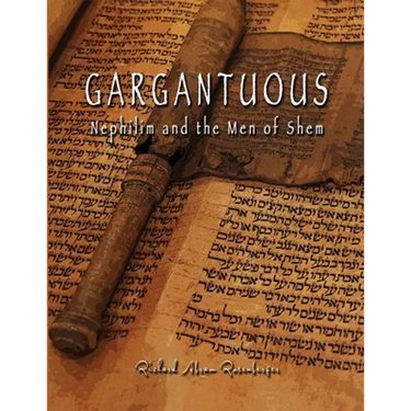 GARGANTUOUS Nephilim and the Men of Shem: Giant Lie and Giant Truth Concerning The Book of Giants