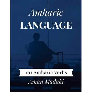 Amharic Language: 101 Amharic Verbs