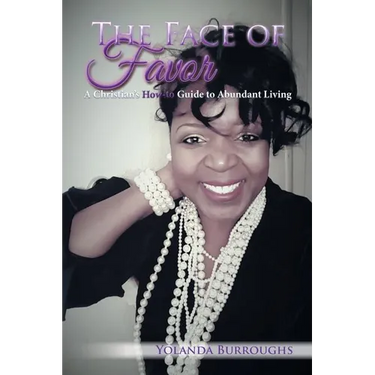 The Face of Favor: A Christian's How-to Guide to Abundant Living