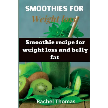 Smoothies for weight loss: Smoothie recipe for weight loss and belly fat