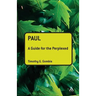 Paul: A Guide for the Perplexed